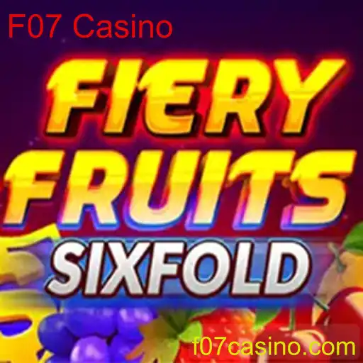 Explorando FieryFruitsSixFold no F07 Casino: Um Guia Completo