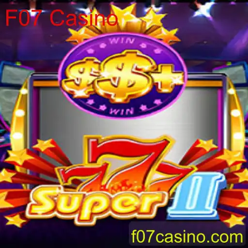 Descubra o Mundo de Super777II no F07 Casino